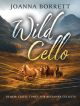 Wild Cello: 14 New Celtic Tunes For Beginner Cello & Piano