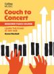 Couch To Concert: Learn The Piano At Any Age: Beginner Piano Course