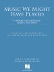 Music We Might Have Played: Pianists Of Grade 5 And Above