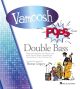 Vamoosh Pops: Double Bass Book & Audio