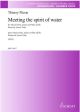 Meeting The Spirit Of Water (SATB) (Schott)