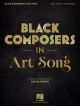 Black Composers In Art Song Low Voice And Piano