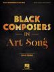 Black Composers In Art Song High Voice And Piano