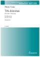 Tris Dziesmas (Drei Lieder · Three Songs) : Men's Choir (TTBB) (Schott)