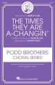 Times They Are A-changin Mixed Choir Satb