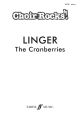 CHOIR ROCKS! Linger (The Cranberries): Mixed Voices  Piano (Faber)